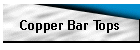 Copper Bar Tops